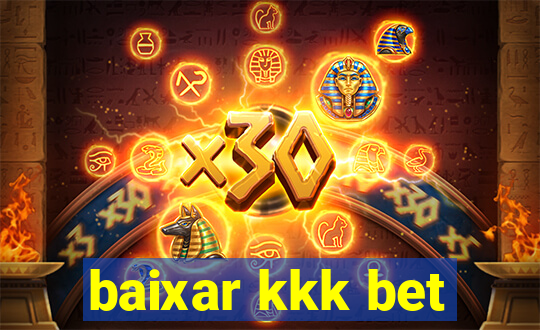 baixar kkk bet